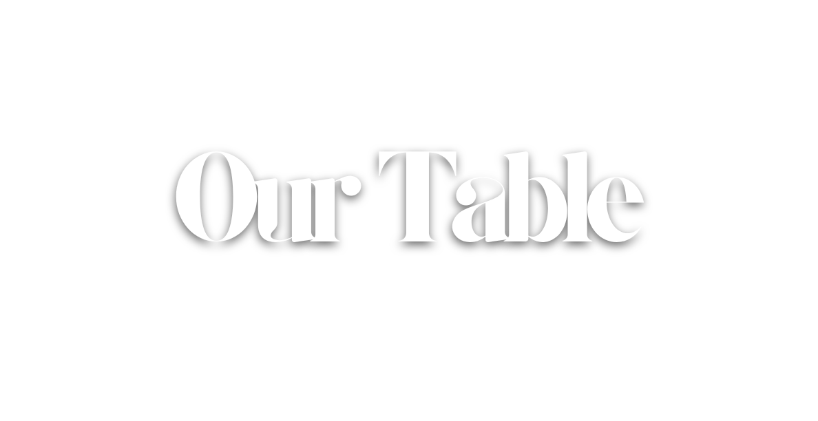 Our Table