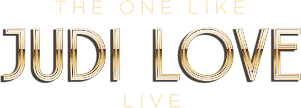 The One Like Judi Love Live